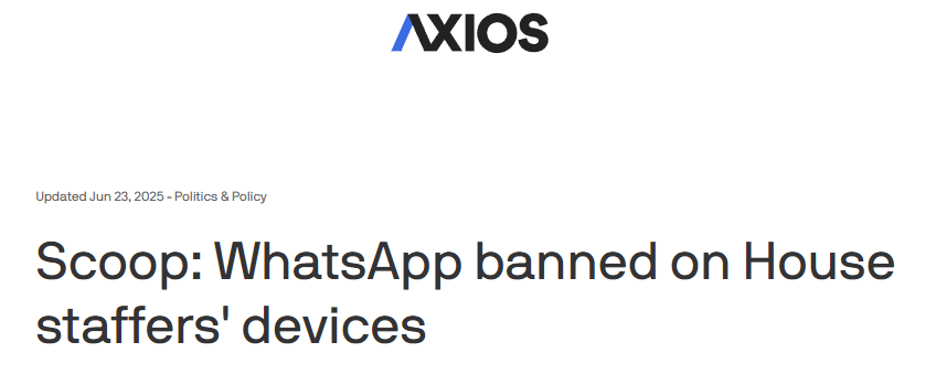 WhatsApp banned on House staffer's devices image from Axios news source